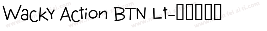 Wacky Action BTN Lt字体转换